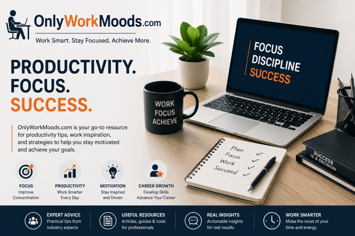 OnlyWorkMoods com: Boosting Productivity and Workplace Success